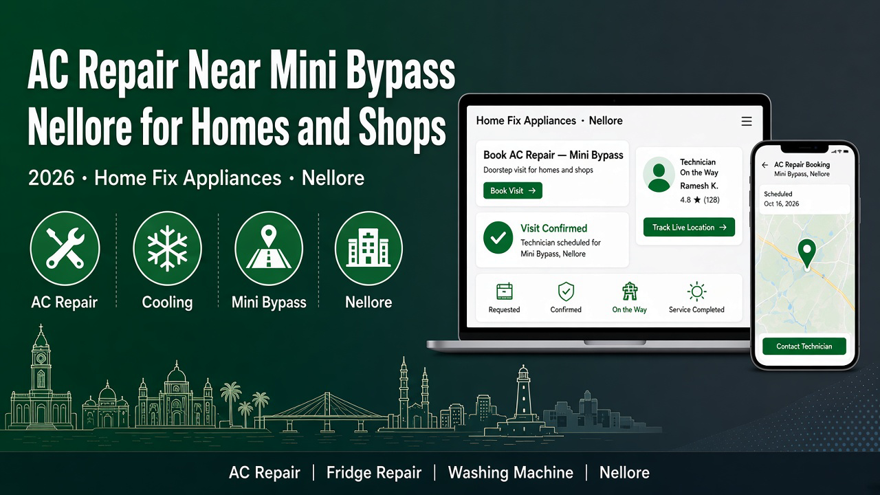 AC repair Mini Bypass Nellore — Home Fix Appliances Nellore blog 2026